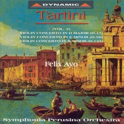 Felix AyoTARTINI, G.: Violin Concertos, Vol.2 (Ayo) - D. 15, 56, 125