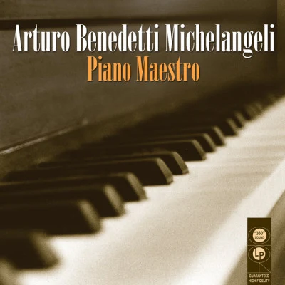 Arturo Benedetti MichelangeliPiano Maestro