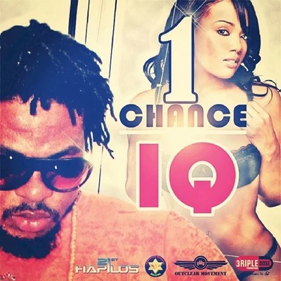 Gen. Erik/IQ/Ray Frazier/Hungry Mob/Bryonn Bain/DJ Wels/A.P.O.S.T.L.E./Toni Hill/Mic Crenshaw/Stic.manOne Chance - Single