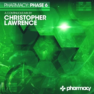 Christopher LawrenceJohn 00 FlemingPharmacy: Phase 6 mixed by Christopher Lawrence