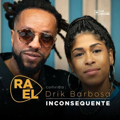 Rael/Dow Raiz/TropkillazRael Convida: Drik Barbosa: Inconsequente (Acústico)