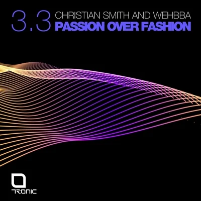 Christian Smith/B-Liv/Chris Main/ONNO/Tania Vulcano/Audiohell/Jose De Divina/Fosky/Sante Sansone/Hilton CaswellPassion Over Fashion 3.3