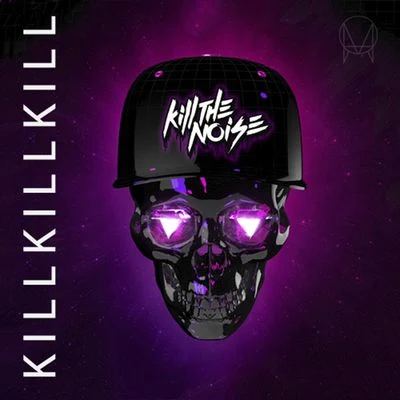 Kill The NoiseKill Kill Kill EP