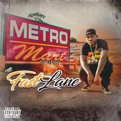 OTB Fastlane/Big TonyMetro Mart Baby