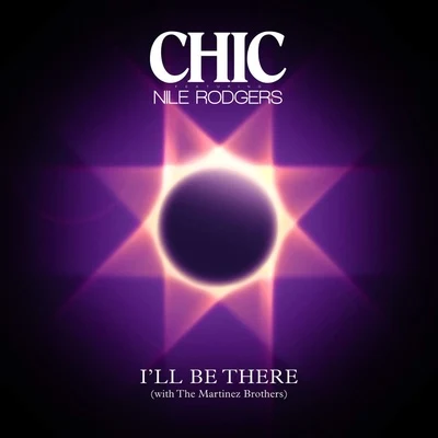 CHICIll Be There (feat. Nile Rodgers)