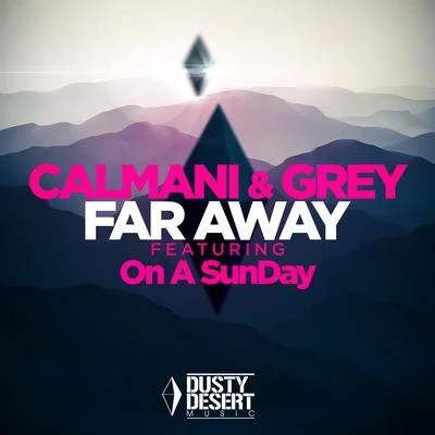 Calmani & GreyFar Away