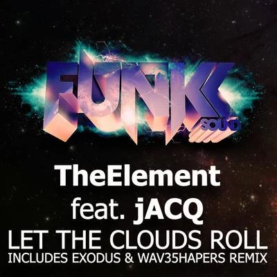 Punch SoundTheElementQuintino & BlasterjaxxFlatland FunkLet The Clouds Roll