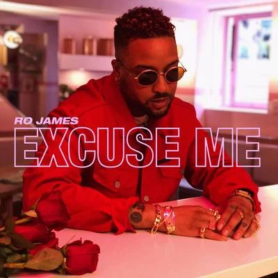 Ro James/MasegoExcuse Me