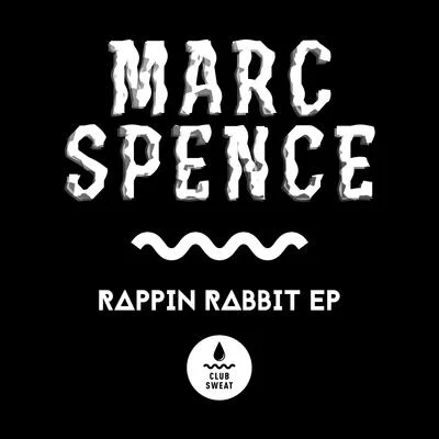 Marc SpenceRappin Rabbit