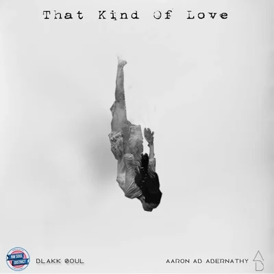 Blakk SoulThat Kind Of Love (feat. Aaron "AB" Abernathy) - Single