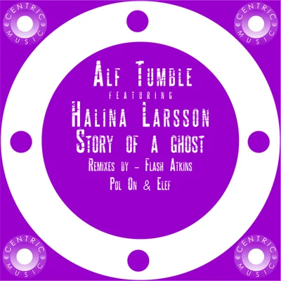 Alf TumbleRasmus FaberStory of a Ghost (Remixes)