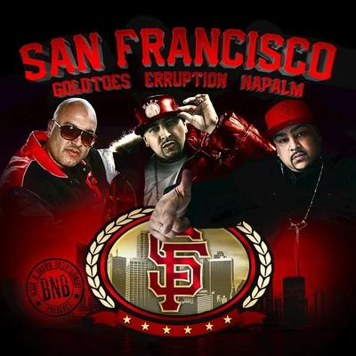 GoldtoesSan Francisco (feat. Napalm & Erruption)