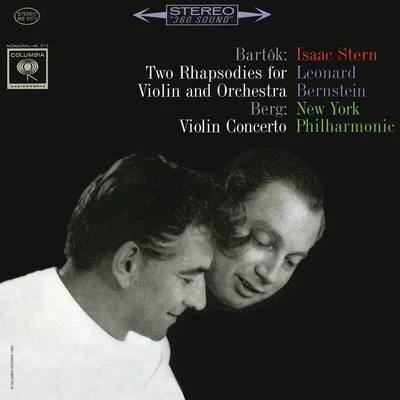 Isaac SternBartók: Rhapsodies No. 1 and No. 2 - Berg: Violin Concerto (Remastered)