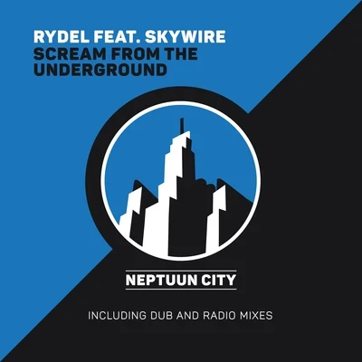 RydelScream from the Underground (Feat. Skywire)