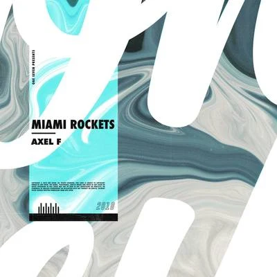 Miami RocketsAxel F