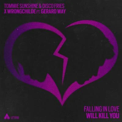 Tommie SunshineFalling In Love Will Kill You