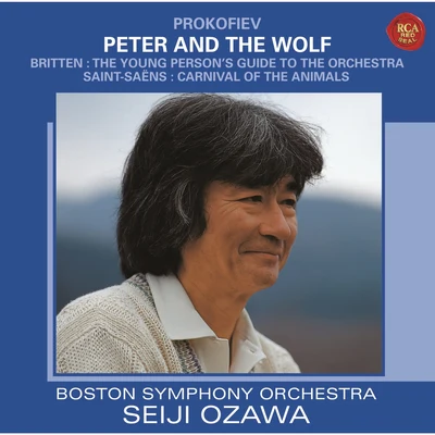 The Boston Symphony OrchestraProkofiev: Peter and The Wolf & Saint-Saens: Carnival of Animals, etc.