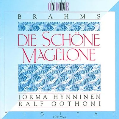 Jorma HynninenBRAHMS, J.: Schone Magelone (Die) (Hynninen)