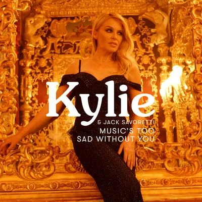 Kylie MinogueMusics Too Sad Without You (Edit)