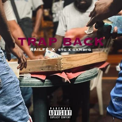 Walton/Tency/RailféTrap Back (feat. STG & Gambi G)