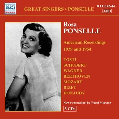 Sigrid Onégin/Ernest Lush/Karl Erb/Rosa Ponselle/Alma Gluck/Romano Romani/Mischa Violin/Charles Laughton/John Charles Thomas/Ernestine Schumann-HeinkPONSELLE, Rosa: American Recordings (1939, 1954)