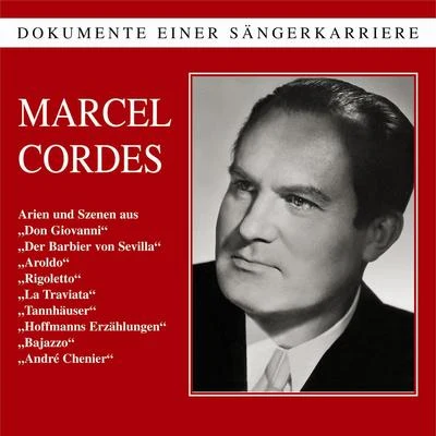 Stuttgart Radio Orchestra/Hildegard Hillebrecht/Hans Müller Kray/Marcel Cordes/August Messthaler/Luigi Cherubini/Fritz WunderlichDokumente einer Sängerkarriere - Marcel Cordes