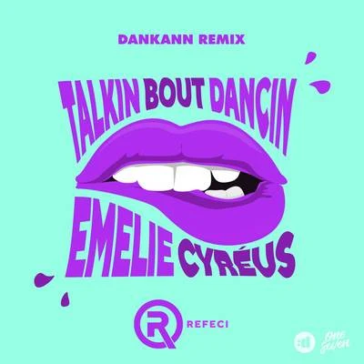 Emelie Cyréus/Stupid GoldfishTalkin Bout Dancin (Dankann Remix)