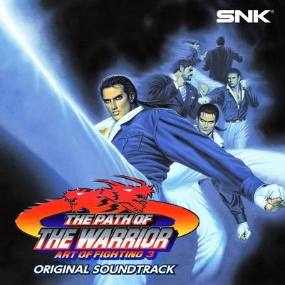 SNK SOUND TEAMArt of Fighting 3 the Path of the Warrior (Original SoundTrack)