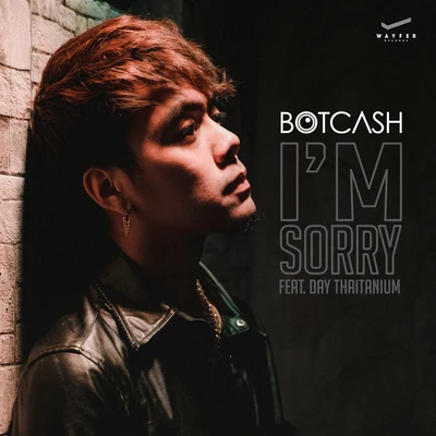 BOTCASHIm Sorry