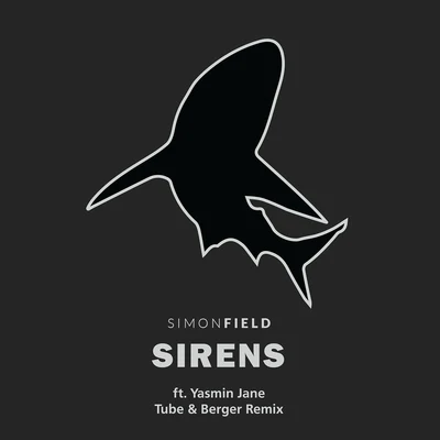 Simon FieldSirens (feat. Yasmin Jane) [Tube & Berger Remix]