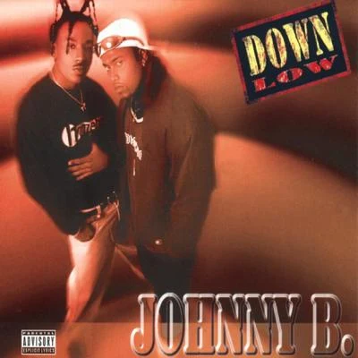 Down LowJohnny B.