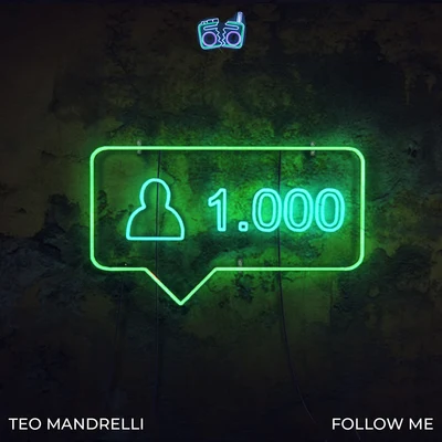 Teo MandrelliFollow Me