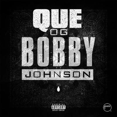 Que/Rich Homie QuanOG Bobby Johnson (feat. T.I. & Young Jeezy) [ATL Remix]