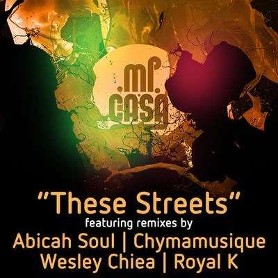 Mi CasaThese Streets (Remixes)