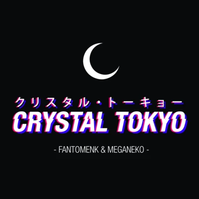 FantomenKCrystal Tokyo