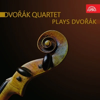 František PoštaDvořák: Dvořák Quartet Plays Dvořák