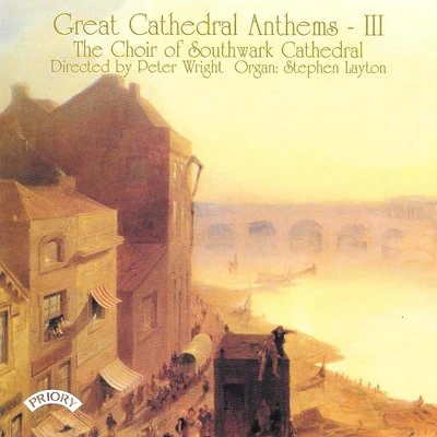 The Choir of the Temple ChurchStephen LaytonGreat Cathedral Anthems, Vol. 3