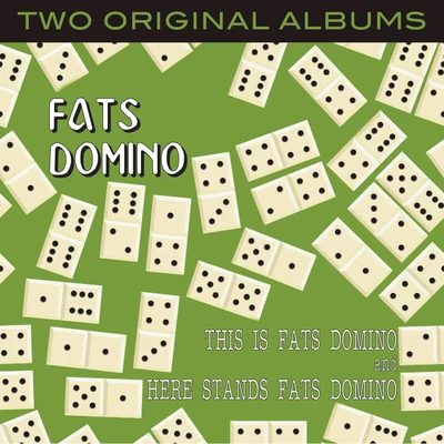 Fats DominoThis Is Fats DominoHere Stands Fats Domino