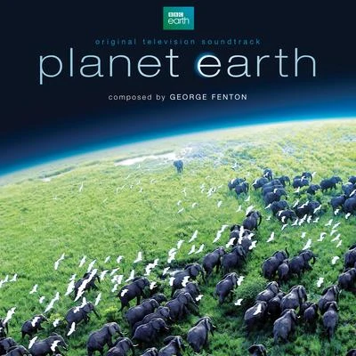 George FentonPlanet Earth (Original Television Soundtrack)