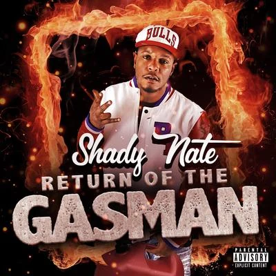 Shady Nate/Lil Blood/Fonk/Young Tray/K Dolla/Vellion/Calicoe Leankidz/Fedi/Cutty Cash/Freedy BenzReturn of the Gasman