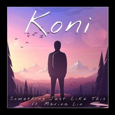 KoniSomething Just Like This (feat. Marina Lin)