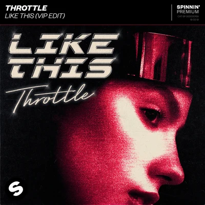 ThrottleLike This (VIP Edit)