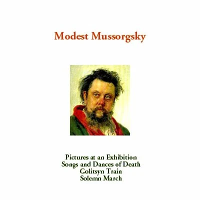 USSR State Symphony OrchestraMussorgsky: Pictures at an Exhibition, Songs & Dances of Death, Golitsyn Train & The Capture of Kars