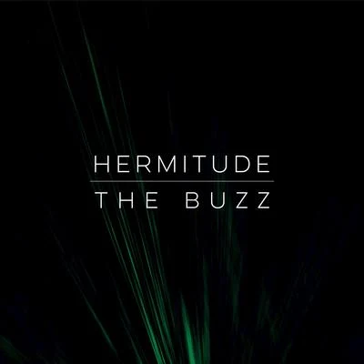 HermitudeThe Buzz (feat. Mataya & Young Tapz)