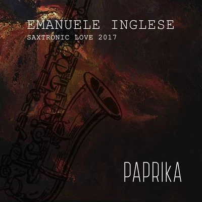 Emanuele IngleseSaxtronic Love 2017 (Club Mix)