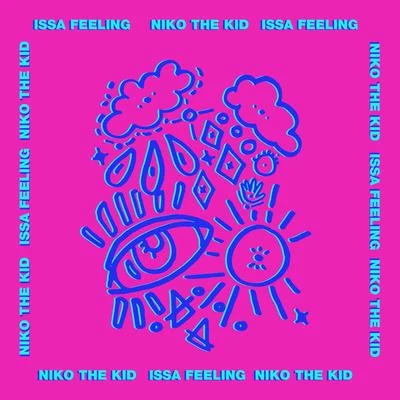 Niko The Kid/NOME.Issa Feeling (Radio Edit)