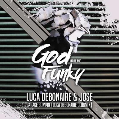 Jose/Destroy Lonely/K Suave/KobeNoBryant/Boo CashGarage Bumpin (Luca Debonaire Club Mix)