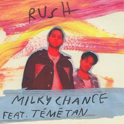 Milky ChanceRush