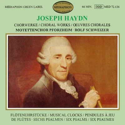 Rolf Schweizer/Rolf Reinhardt/Friedrich MildeFranz Joseph Haydn: Choral Works - Musical Clocks - Six Psalms