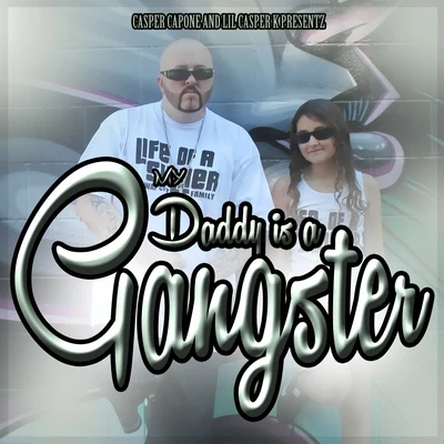 Casper Capone/UnknownDaddy Is a Gangster (feat. Lil Casper K) - Single